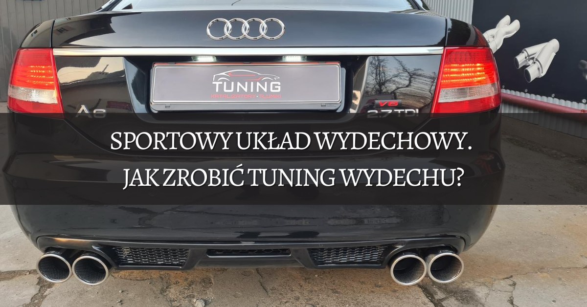 Sportowy układ wydechowy. Jak zrobić tuning wydechu?