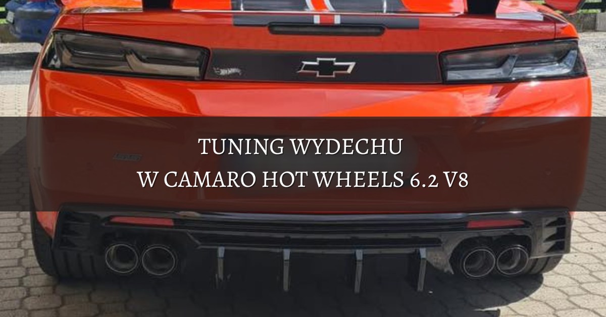 Tuning wydechu w Camaro Hot Wheels 6.2 V8