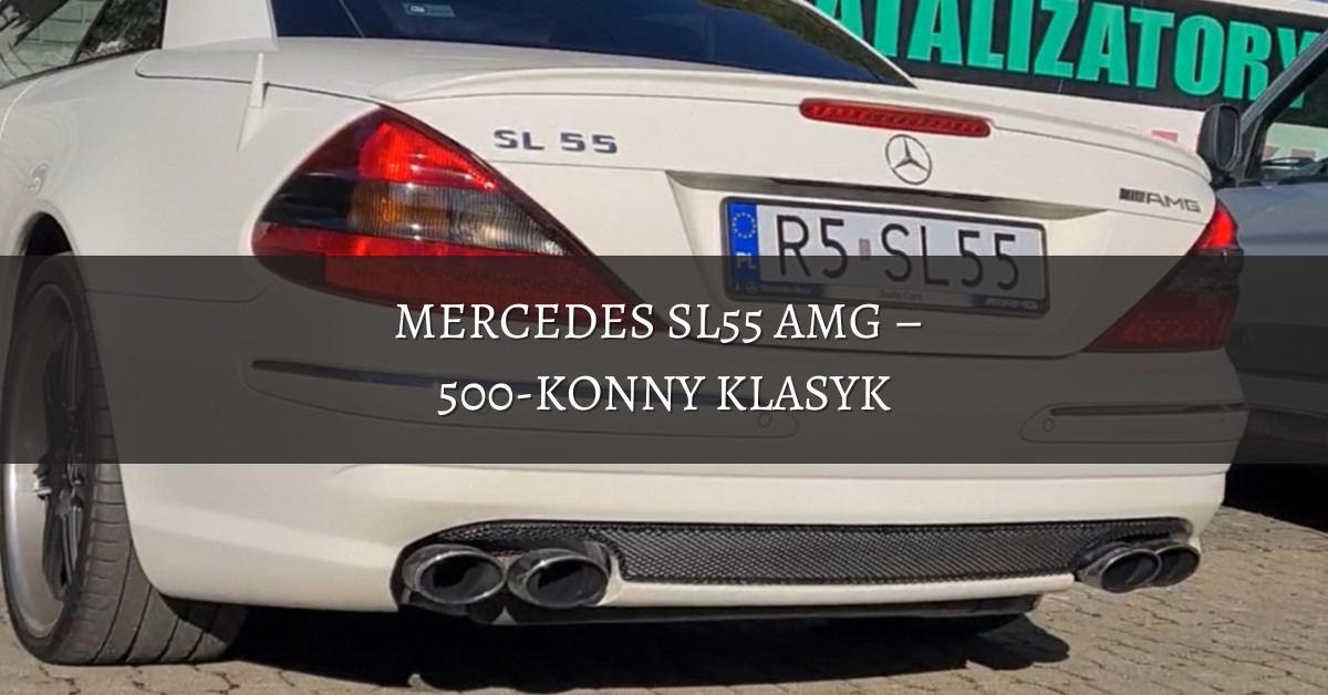 Mercedes SL55 AMG – wydech z charakterem