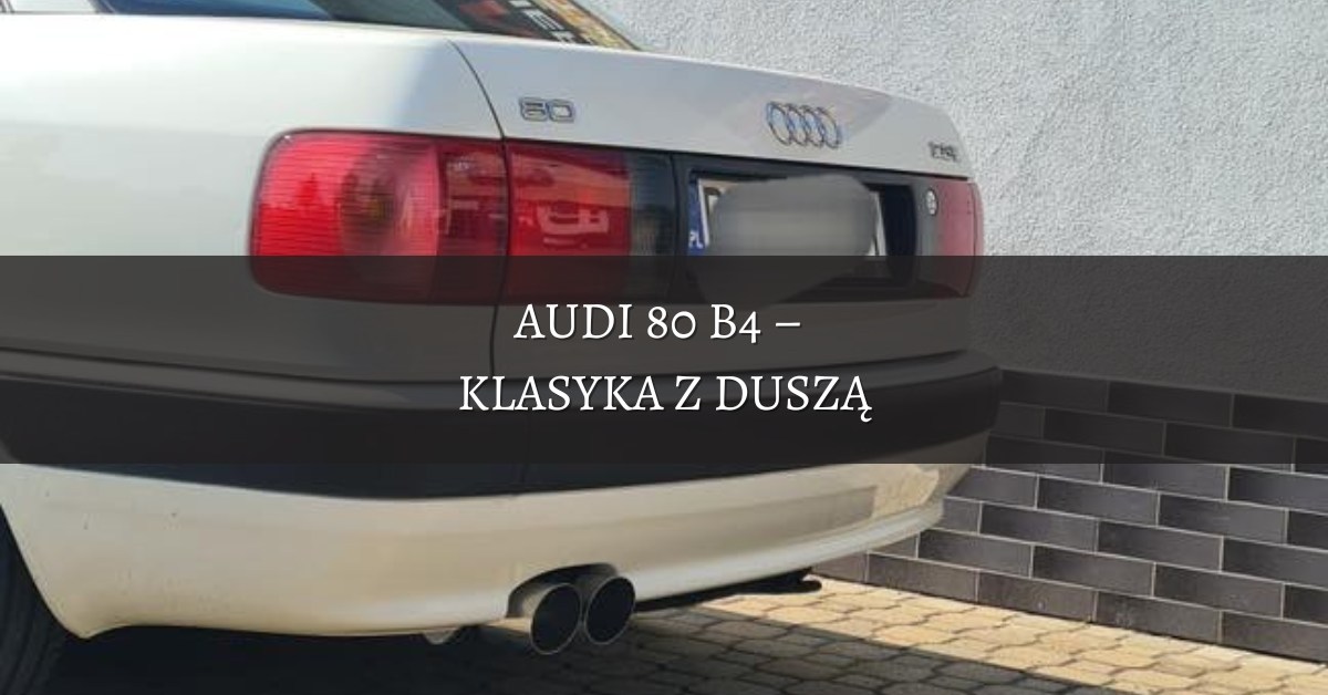 Tuning z szacunkiem do klasyki: sportowy tłumik w Audi 80 B4